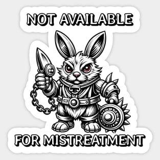 Not Available for mistreatment Sticker